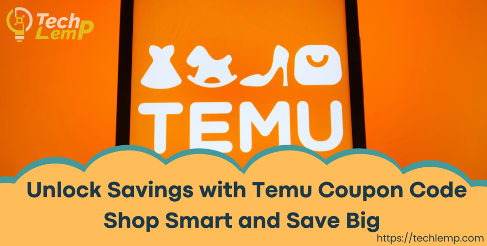 Unlock Savings with Temu Coupon Code: Shop Smart and Save Big